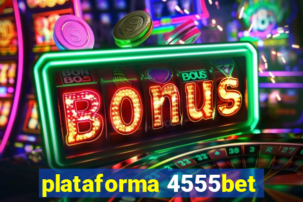 plataforma 4555bet